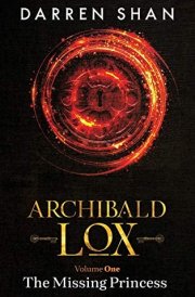 Archibald Lox Volume 1 The Missing Princess
