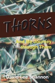 Thorns - And My Journey Through Them