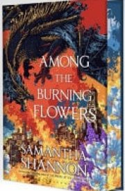 Among the Burning Flowers - Deluxe Edition