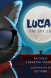 Lucas the Spy Cat A Children's Mystery Adventure with Creativity and Imagination Boosting Activities