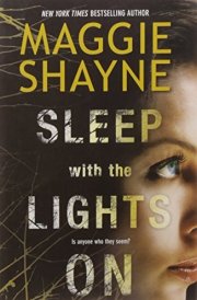 Sleep with the lights on: Is anyone who they seem?