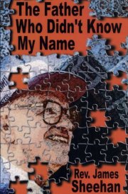 The Father Who Didn't Know My Name