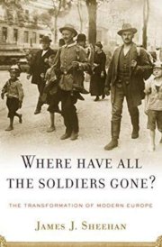 Where Have All the Soldiers Gone? The Transformation of Modern Europe