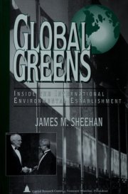 Global Greens: Inside the International Environmental Establishment