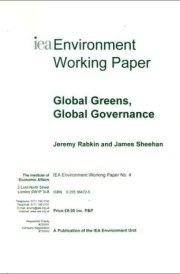 Global Greens, Global Governance (Iea Environment Working Paper, 4)