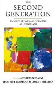 The Second Generation Émigrés from Nazi Germany as Historians