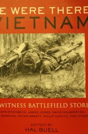 We Were There, Vietnam: Eyewitness Battlefield Stories