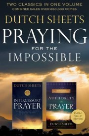 Praying for the Impossible Two Classics in One Volume