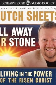 Roll Away Your Stone: Living in the Power of Your Identity in Christ