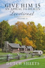 Give Him 15 An Appeal to Heaven Devotional Volume II