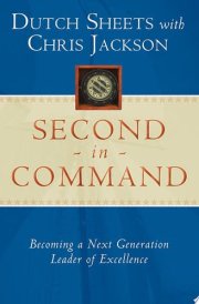 Second in Command Becoming a Next Generation Leader of Excellence