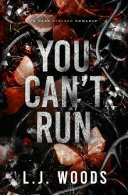You Can't Run: A Dark Stalker Romance