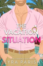 The Vacation Situation: a small town, secret identity, summer beach romcom (Billionaire Situation)