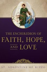 The Enchiridion of Faith, Hope, and Love