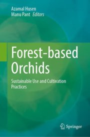 Forest-based Orchids: Sustainable Use and Cultivation Practices