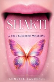 Shakti: A True Kundalini Awakening