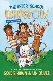 The After-School Kindness Crew: Pooch on the Loose #1