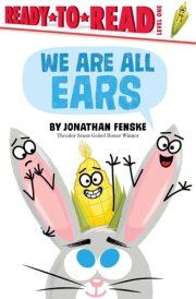 We Are All Ears - Ready-to-Read Level 1
