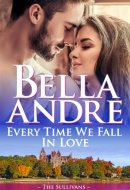 Every Time We Fall In Love (New York Sullivans 4, The Sullivans 18)