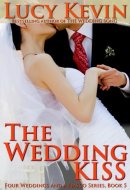 The Wedding Kiss: Four Weddings And A Fiasco, Book 5 (Contemporary Romance)