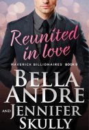 Reunited in Love (The Maverick Billionaires, Book 9)