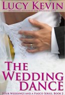 The Wedding Dance: Four Weddings and a Fiasco, Book 2 (Contemporary Romance)