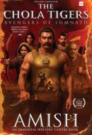 The Chola Tigers: Avengers of Somnath - A Historical Fiction by Amish | Bestselling Author of The Immortals of Meluha | Indian History Adventure