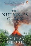 The Nutmeg's Curse Parables for a Planet in Crisis