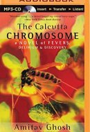 Calcutta Chromosome, The