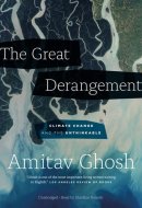 The Great Derangement: Climate Change and the Unthinkable