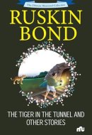 The Tiger in the Tunnel and Other Stories