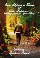 Once Upon a Time in the Doon-- Writings from the Green Valley