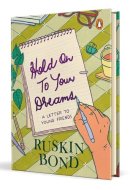 Hold on to Your Dreams A Letter to Young Friends