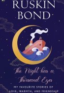 The Night Has a Thousand Eyes My Favourite Stories of Love, Warmth, and Friendship