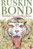 The White Tiger And Other Stories