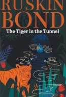Tiger in the Tunnel