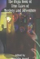 The Rupa Book of True Tales of Mystery and Adventure