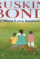 WE MUST LOVE SOMEONE