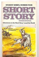 SHORT STORY INTERNATIONAL: STUDENT SERIES #4 [VOLUME 1 NUMBER 4, OCTOBER 1981] ADEVENTURES IN THE SHORT STORY 'ROUND THE WORLD