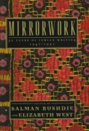 Mirrorwork 50 Years of Indian Writing, 1947-1997