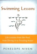 Swimming Lessons Life Lessons from the Pool, from Diving in to Treading Water