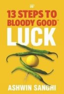 13 Steps to Bloody Good Luck