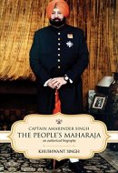 Captain Amarinder Singh The People's Maharaja : an Authorized Biography