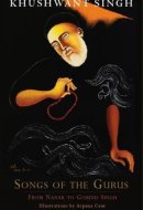 Songs of the Gurus From Nanak to Gobind Singh