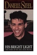 His Bright Light The Story of Nick Traina
