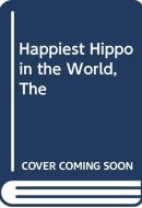 The Happiest Hippo in the World