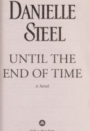 Until the End of Time A Novel