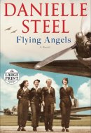 Flying Angels A Novel