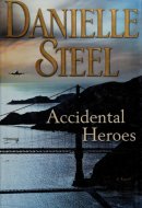 Accidental Heroes: A Novel