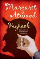 Payback: Debt and the Shadow Side of Wealth
